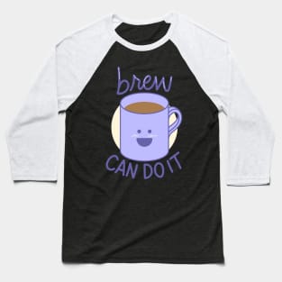 Brew Can Do It! Baseball T-Shirt